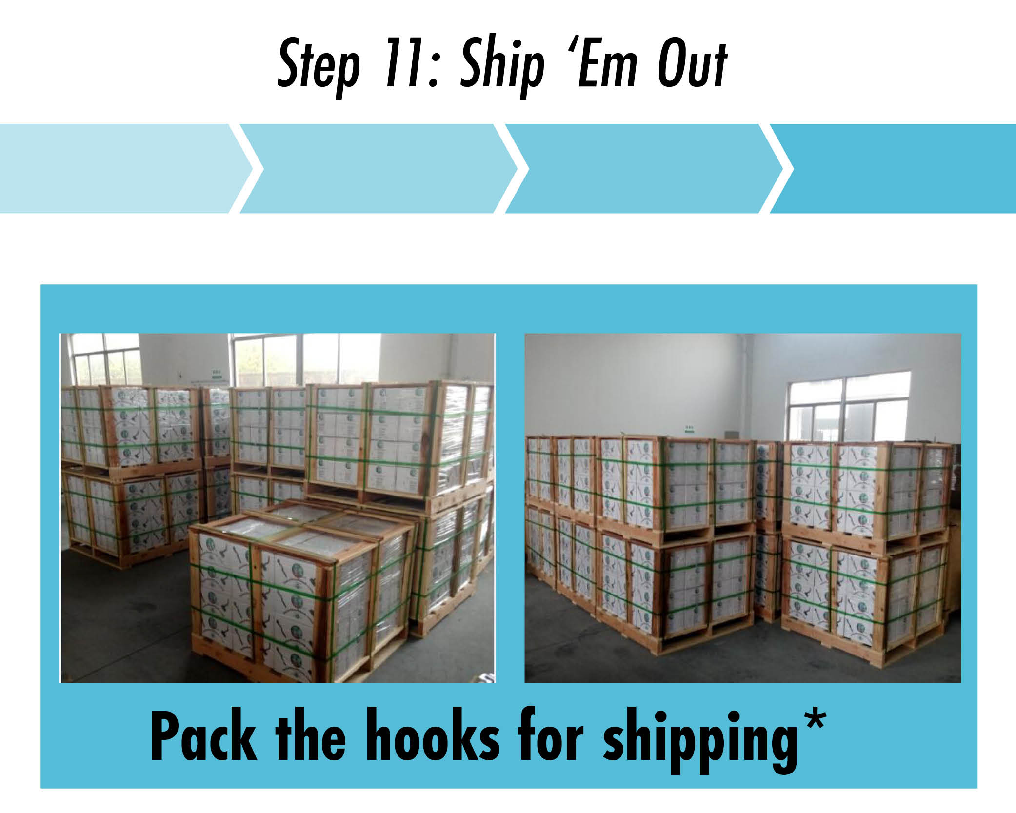 step 11 package and ship the hooks for quickbolt